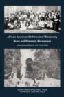 African American Children and Missionary Nuns and Priests in Mississippi : Achievement Against Jim Crow Odds - Book
