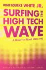 Surfing the High Tech Wave : A History of Novell 1980-1990 - Book