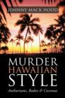 Murder Hawaiian Style : Anthuriums, Bodies & Coconuts - Book