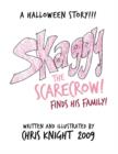 Skaggy the Scarecrow : A Halloween Story - Book