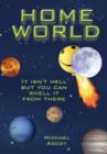 Home World : It Isn't Hell But You Can Smell it from There - Book