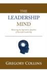 THE Leadership Mind : Mastering the Superlative Qualities of Successful Leadership - Book