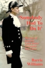 Somebody Had to Do it : The Story of Notorious "Union Buster" Christopher Pole-Carew - Book