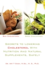 Secrets to Lowering Cholesterol with Nutrition and Natural Supplements, Safely - eBook