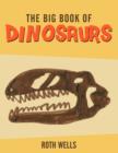 The Big Book of Dinosaurs - Book