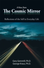 A View from the Cosmic Mirror : Reflections of the Self in Everyday Life - eBook