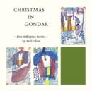 Christmas in Gondar : Five Ethiopian Stories - Book