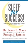 Sleep for Success! Everything You Must Know About Sleep but Are Too Tired to Ask - eBook