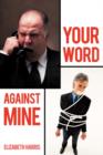 Your Word Against Mine - Book