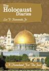 The Holocaust Diaries : Book III: A Homeland For The Just - Book