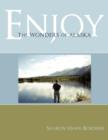 Enjoy The Wonders of Alaska - Book