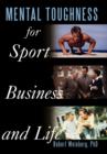 Mental Toughness for Sport, Business and Life - Book