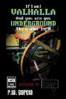 Valhalla Underground? : If I am I And You are You Then Who is X - Book
