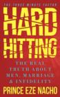 Hard Hitting! : The Real Truth About Men, Marriage and Infidelity (The Three Minute Factor) - Book