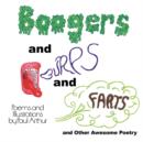 Boogers and Burps and Farts : and Other Awesome Poetry - Book