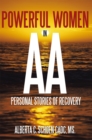Powerful Women in Aa : Personal Stories of Recovery - eBook