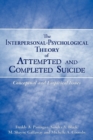 The Interpersonal-Psychological Theory of Attempted and Completed Suicide : Conceptual and Empirical Issues - Book