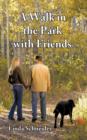 A Walk in the Park with Friends - Book