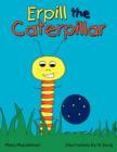 Erpill the Caterpillar - Book