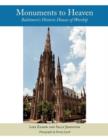 Monuments to Heaven : Baltimore's Historic Houses of Worship - Book