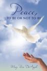 Peace, to Be or Not to Be - Book