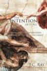 The Intention of It All : Mysteries and Misunderstood Scriptures of the Bible Decoded - eBook