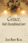 Grace, (God's Unconditional Love) - eBook