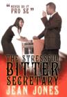 The Stressful Bitter Secretary : Never Do It Pro Se - Book