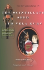 The Vela Kurv Legacy Part 1 : The Scintillate Seed to Vela Kurv - eBook
