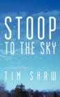 Stoop to the Sky - Book