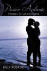 Pasion Ardiente : Poemas de Un Solitario - Book