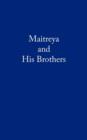 Maitreya and His Brothers - Book