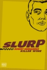 Slurp : Killer Wine - eBook