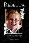 Rebecca : Our Wonderful Gift - Book