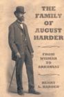 The Family of August Harder : From Wismar to Arkansas - eBook