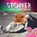 Stoner Coffee Table Book - Book