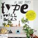 Type: Wall Decals By Mike Perry - Book