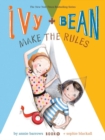 Ivy and Bean Make the Rules - Book