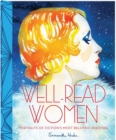 Well Read Women : Portraits of Fiction's Most Beloved Heroines - Book