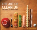 Art of Clean Up : Life Made Neat and Tidy - Book