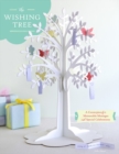 Wishing Tree : A Centerpiece for Memorable Messages and Special Celebrations - Book