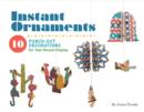 Instant Ornaments Junzo Terada : 10 Punch-Out Decorations for Year-Round Display - Book