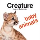 Creature Baby Animals - Book