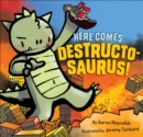 Here Comes Destructosaurus! - eBook