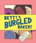 Betty's Burgled Bakery : An Alliteration Adventure - Book