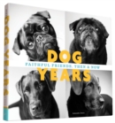 Dog Years : Faithful Friends, Then & Now - Book