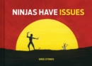 Ninjas Have Issues - Book