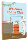 Welcome to the Club : 100 Parenting Milestones You Never Saw Coming - Book