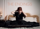 The Endings : Photographic Stories of Love, Loss, Heartbreak, and Beginning Again - Book