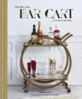 Art of the Bar Cart : Styling & Recipes - Book